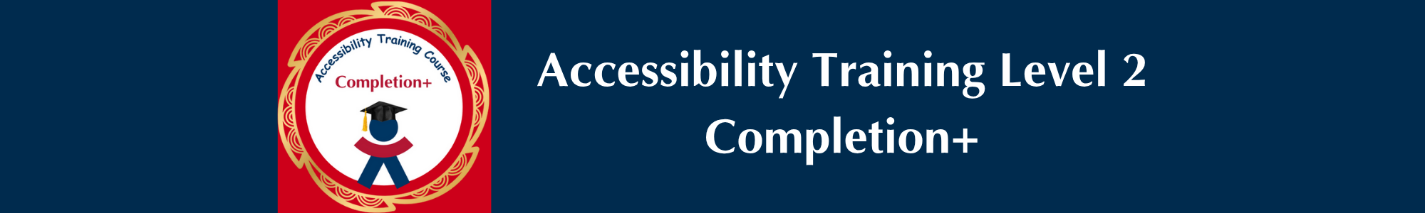 Accessibility Training Completion Plus banner